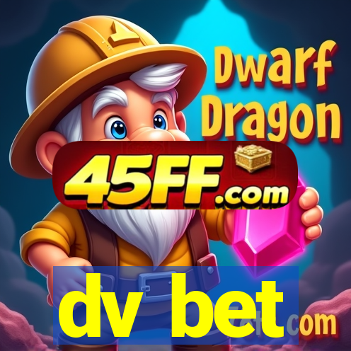 dv bet